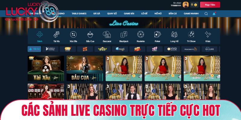 Các sảnh Live casino trực tiếp cực hot